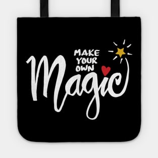 Make your own magic. Inspirational quote. Tote