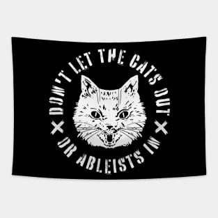 Don't Let The Cats Out, Or Ableists In Tapestry