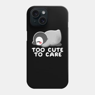 Too cute to care Phone Case