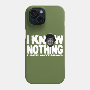 I KNOW NOTHING! Phone Case