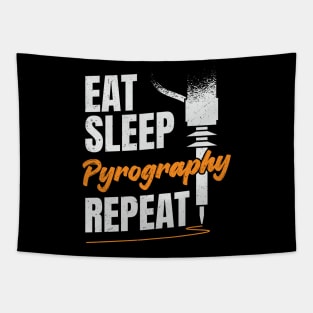 Eat Sleep Pyrography Repeat Pyrographer Gift Tapestry