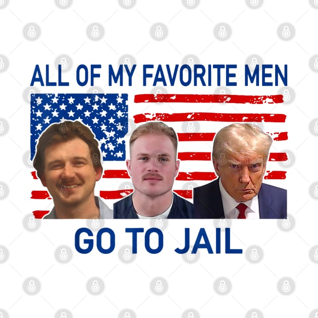 all of my favorite men go to jail, funny quote by lunacreat