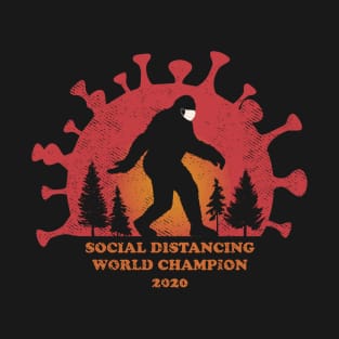 Bigfoot Covid-19 Social Distancing Champion T-Shirt