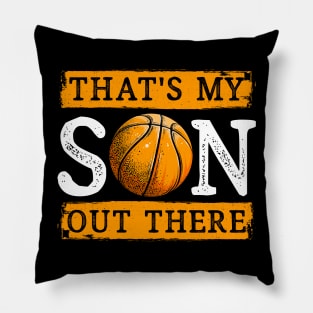 Basketball Son Out There Pillow