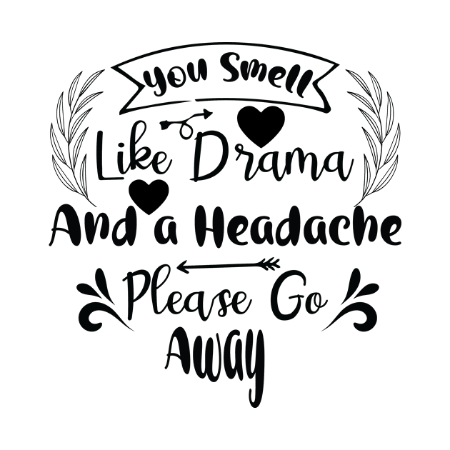 Drama and a Headache - Just say no by Kayelle Allen