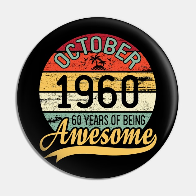 October 1960 Happy Birthday 60 Years Of Being Awesome To Me You Dad Mom Son Daughter Pin by DainaMotteut