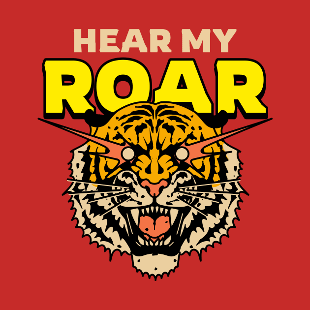 Tiger Roar Laser Eyes Hear My Roar Savage by Tip Top Tee's