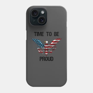 Time to be Proud 14th July USA Eagle Phone Case