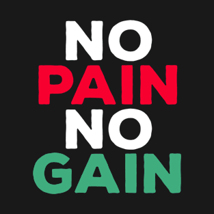 No Pain No Gain T-Shirt