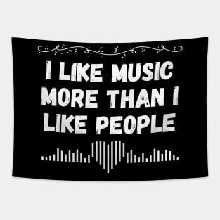 I like music more than I like people. (White) Tapestry