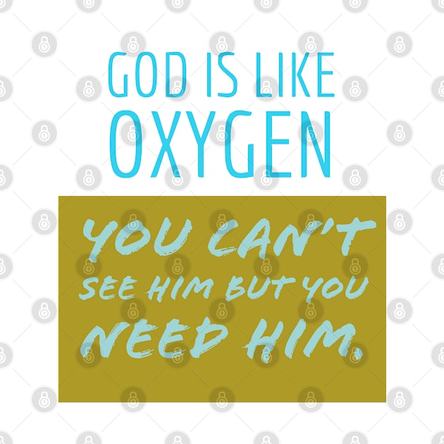 God is like Oxygen by Imaginate