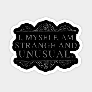 Strange & Unusual - Gray Magnet