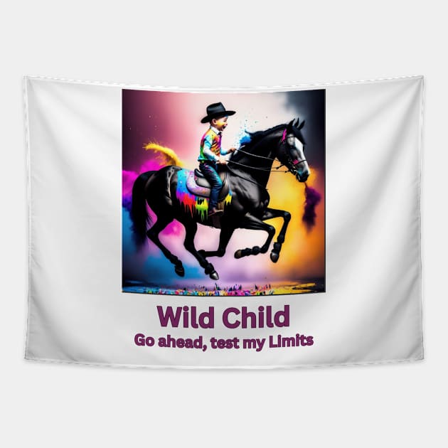 Wild Child, go ahead test my limits (boy riding horse) Tapestry by PersianFMts