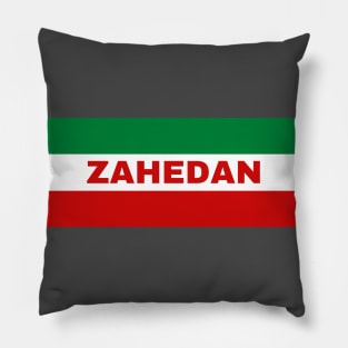 Zahedan City in Iranian Flag Colors Pillow