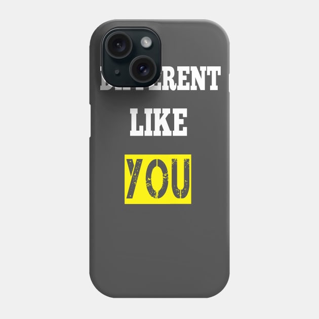 different like you Phone Case by DZCHIBA