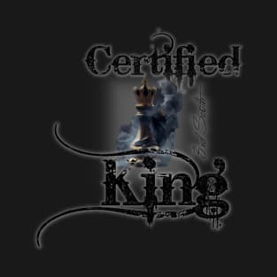 Certified King T-Shirt