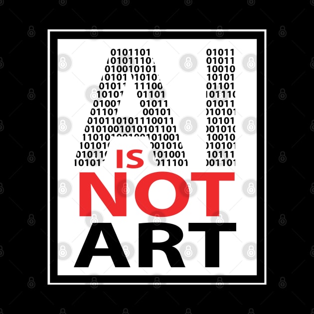 AI is NOT ART by Illustratorator