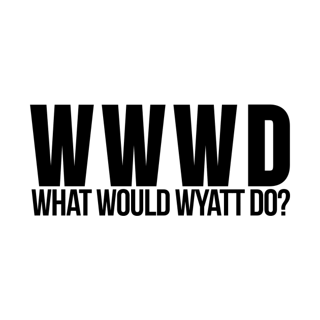 What Would Wyatt Do? Inspired by Wynonna Earp by tziggles