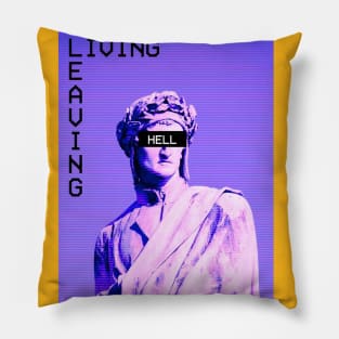 living in hell Pillow