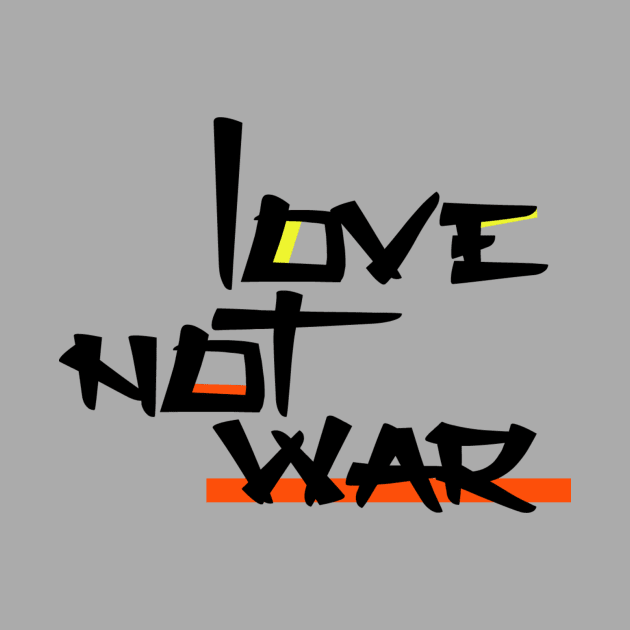 Love Not War! by net_ha_ha_ha