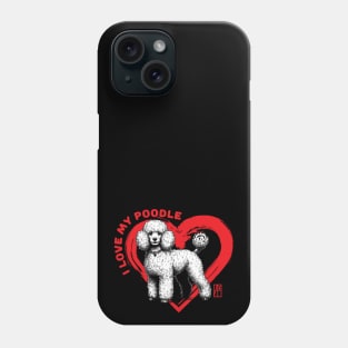 I Love My Poodle - I Love my dog - Dainty dog Phone Case