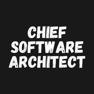 Chief Software Architect T-Shirt