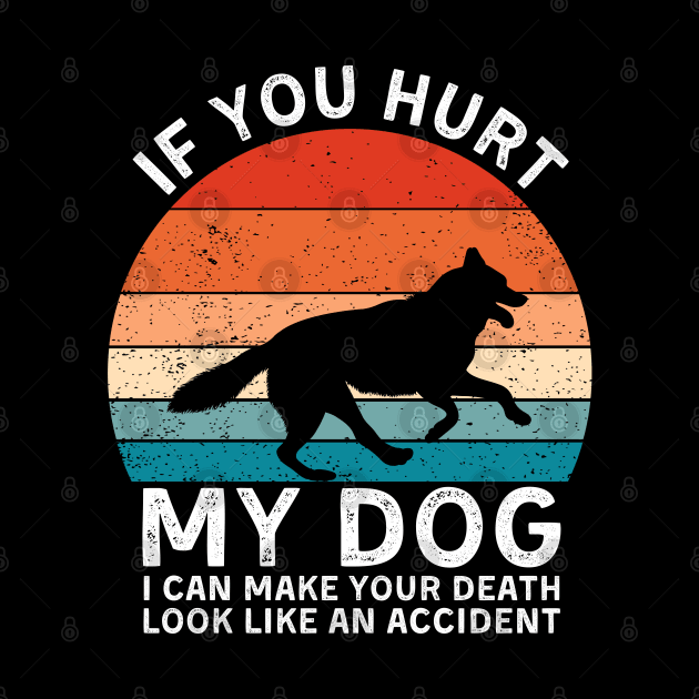 If You Hurt My Dog I Can Make Your Death Look Like An Accident Funny Husky Lover by StarMa