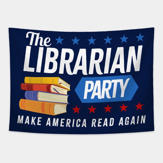 The Librarian Party - Make America Read Again Tapestry by LittleBunnySunshine