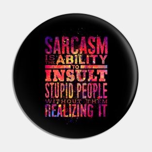 Sarcasm Pin