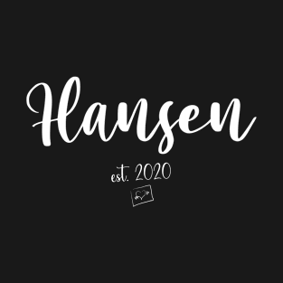 Hansen Second Name, Hansen EST. 2020, Hansen Second Name T-Shirt