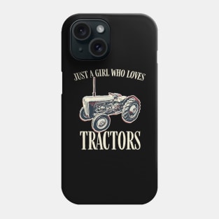 Just a girl who loves tractors. Phone Case