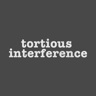 tortious interference T-Shirt