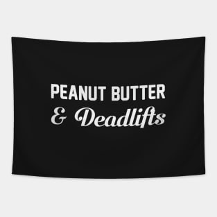 Peanut Butter & Deadlifts Tapestry