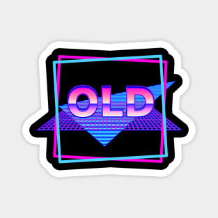 Retrowave Style Label "Old" Magnet