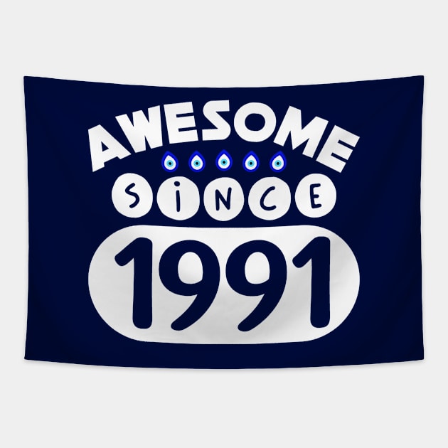 Awesome Since 1991 Tapestry by colorsplash