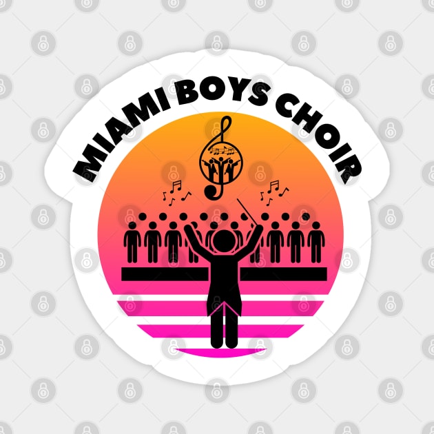 miami boys choir Magnet by ibra4work