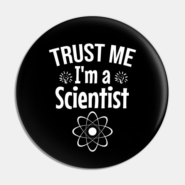 Trust me I'm a scientist Pin by cypryanus