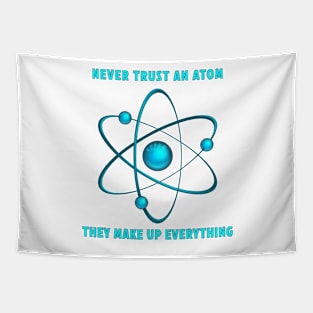 Never Trust An Atom Tapestry