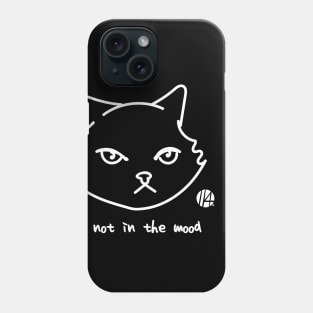 not in the mood cat Phone Case
