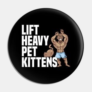 Lift Heavy Pet Kittens Weight Lifter Funny Gym Workout Pin