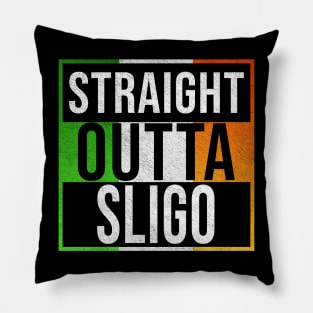 Straight Outta Sligo - Gift for Irish, Irishmen , Irishwomen,paddy, From Sligo in Ireland Irish Pillow