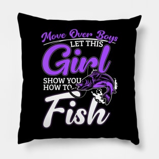 Move Over Boys Let This Girl Show You How To Fish Pillow