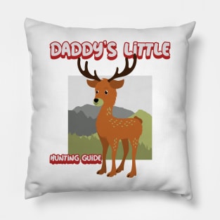 Daddy's Little Hunting Guide Pillow