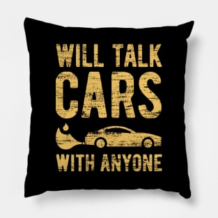 Will Talk Cars With Anyone - 10 Pillow