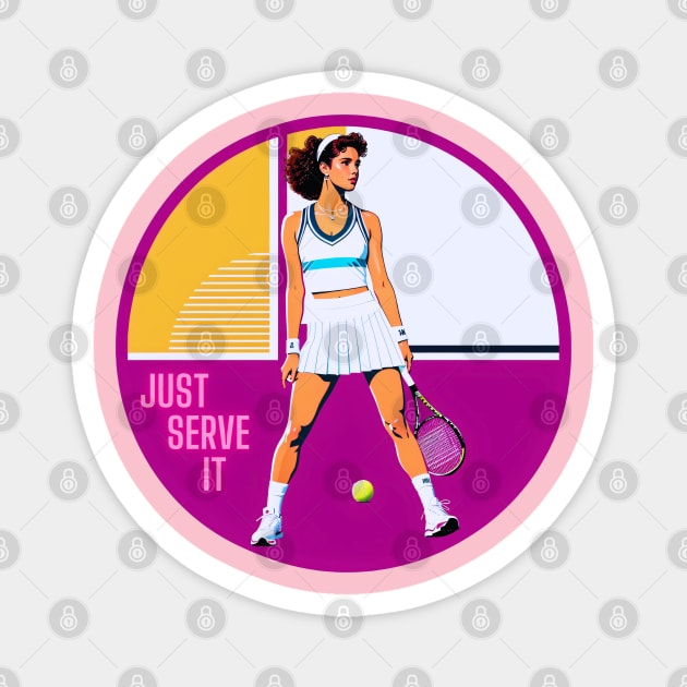 Tennis Girl Just Serve It Magnet by My Summer Clothes