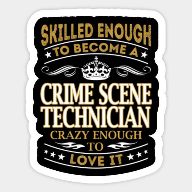 Crime Scene Technician Skilled Enough Crime Scene Technician