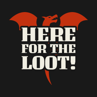 Loot!!! T-Shirt