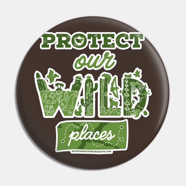 Protect Our Wild Places Pin by SaraLynnCramb