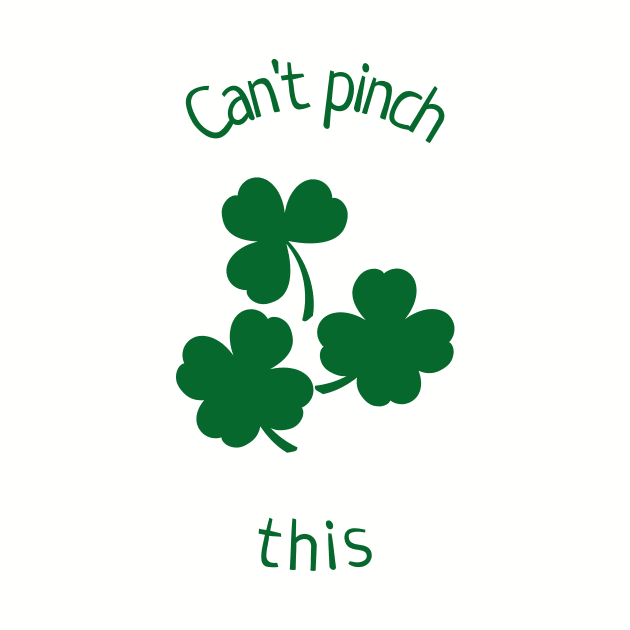 Can't Pinch This St Patrick's Day Happy St Patrick's Day Clover Shamrock Design Green Pot of Gold Leprechaun Gift St Patties Day Celebration Shirt Best Shirt for Saint Patricks Day Beer Lover by mattserpieces
