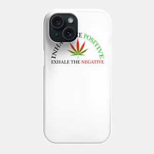 Inhale the POSITIVE (ON WHITE) Phone Case